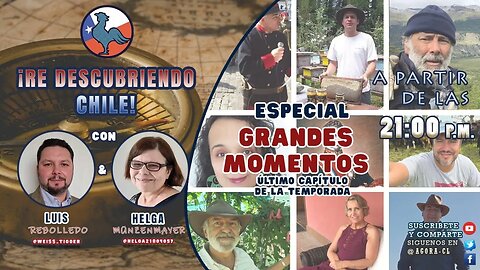 Programa Especial - Grandes Momentos de la Temporada - "Re Descubriendo Chile" Ep.34