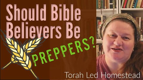 Should Bible Believers Be Preppers?