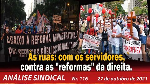 Às ruas: com os servidores, contra as "reformas" da direita - Análise Sindical nº 116 - 27/10/21