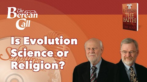 Is Evolution Science or Religion? - In Defense of the Faith Radio Discussion