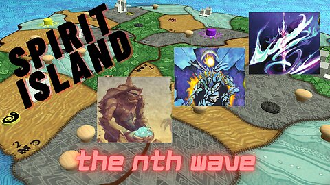 Spirit Island: the nth wave! Season 1 | Wave 1