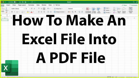 How To Make An Excel File Into A PDF File - Excel Tutorial