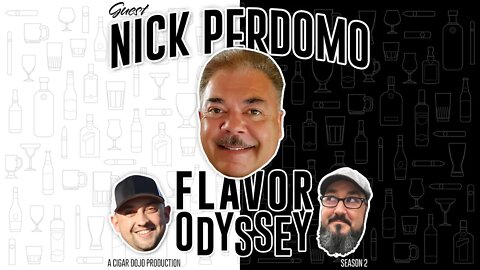 A Flavor Odyssey – Season 2 Premiere With Nick Perdomo