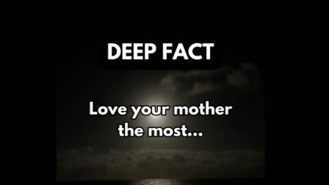 love your mother the most...