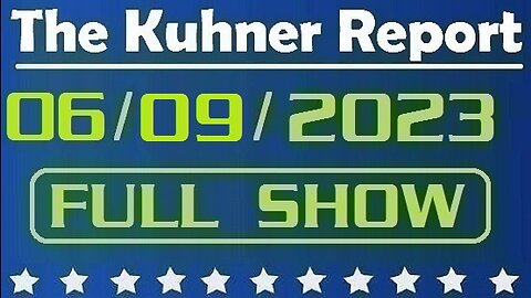 The Kuhner Report 06/09/2023 [FULL SHOW] Donald Trump officially indicted on 7 counts in classified documents probe. What are the consequences?