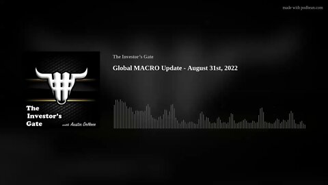 Global MACRO Update - August 31st, 2022