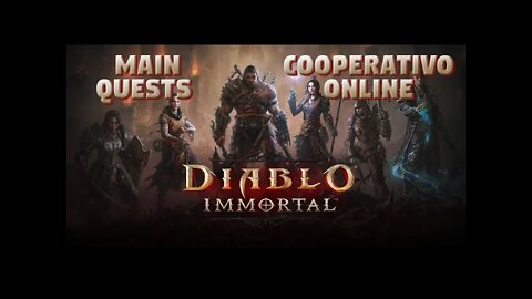 DIABLO IMMORTAL LIVE: QUESTS E COOP PARA EXPLORAR!