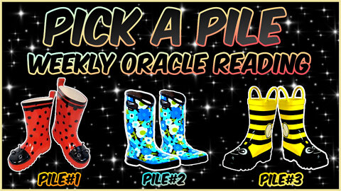 Weekly Oracle Card Reading l Pick A Pair Of Rain Boots l Messages From The Universe l Timeless