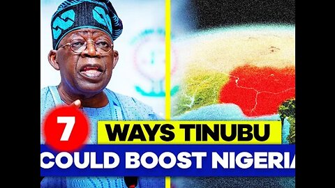 7 Ways Tinubu's Secret Agenda Could Unlock Nigeria's Potential....