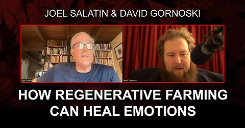 Joel Salatin on How Regenerative Farming Can Heal Emotions