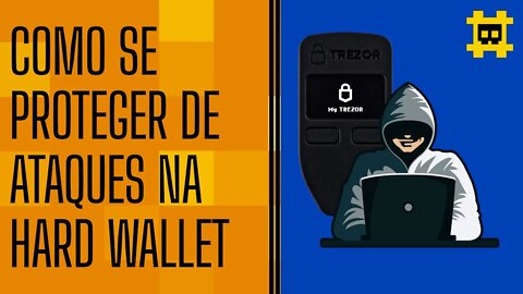 Sobre a segurança de Hard Wallets e como se proteger de ataques hackers - [CORTE]