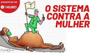 O debate ao redor do direito ao aborto e a violência obstétrica | Momentos do TV Mulheres