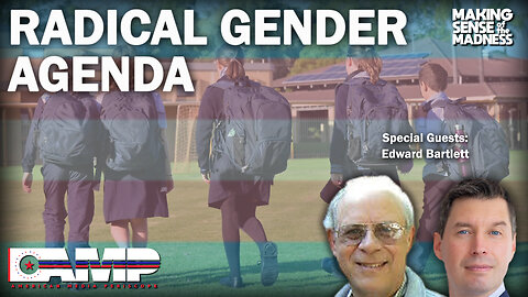 Radical Gender Agenda with Edward Bartlett | MSOM Ep. 694