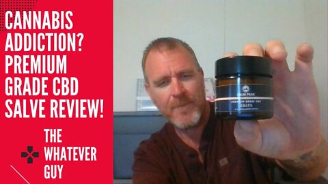 Cannabis Addiction? Premium Grade CBD Salve Review!