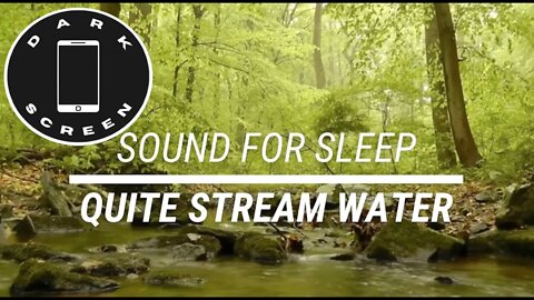 Sound for sleep Quite Stream Water on Dark Screen 3 hours