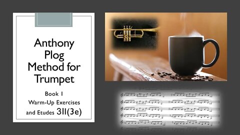 🎺🎺🎺 [TRUMPET WARM-UP] Anthony Plog Method for Trumpet - Book 1 WarmUp Exercises and Etudes 3II(3e)