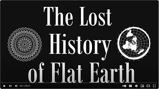 EwarAnon Lost History of Flat Earth Volume 1 to 7 (5 hours long)