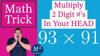 Multiply 2 Digit #'s (93X91) in Your Head! Minute Math Tricks - Part 52 #shorts