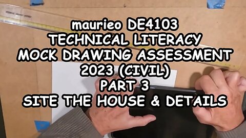 maurieo DE4103 TECHNICAL LITERACY MOCK DRAWING ASSESSMENT 2023 CIVIL PART 3 SITE THE HOUSE & DETA