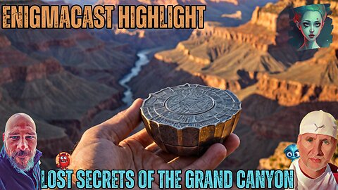 Lost Secrets of the Grand Canyon: Egyptian-like Civilization | #EnigmaCast Highlights