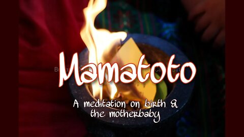 MAMATOTO • a message for mothers •