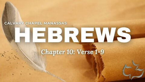 Calvary Chapel Of Manassas - Hebrews ch.10 vs.1-9