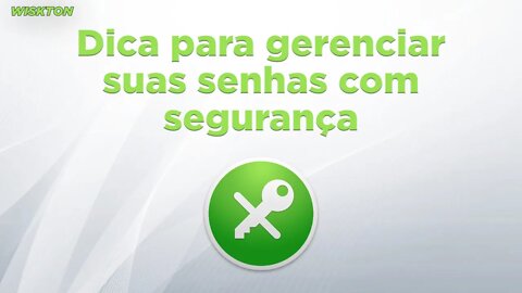 Dica para gerenciar suas senhas com segurança