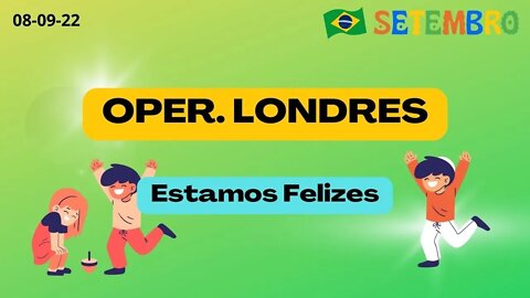 OPER LONDRES Estamos Felizes