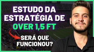 APOSTAS ESPORTIVAS | ESTRATÉGIA DE OVER 1,5FT NO BACKTEST (o resultado me surpreendeu!)