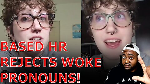 BASED HR Employee Makes Non-Binary TikToker Break Down In Tears & Quit By REFUSING WOKE Pronouns