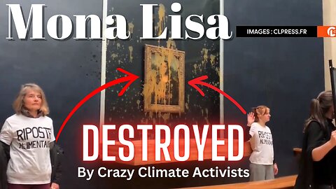 🚨 MONA LISA DISASTER! 😱 Protesters Unleash Soup Storm, Shatter Art History! 💔🎨