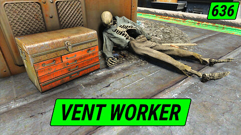 Forgotten VENT Worker | Fallout 4 Unmarked | Ep. 636