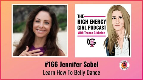 #166 Jennifer Sobel - Learn How To Belly Dance