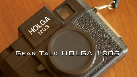 Gear Talk: Holga 120S