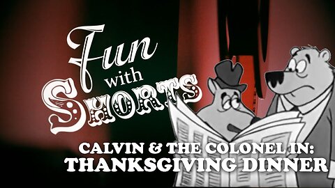 Calvin and the Colonel ep 03 Thanksgiving Dinner