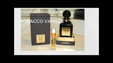 Available on Patreon https://www.patreon.com/kevinrsamuels Tom Ford Private Blend - Tobacco Vanille©