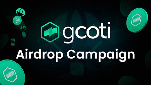 NEW CRYPTO AIRDROP gCOTI. CLOSING ON MAY 8TH! GET IT NOW!