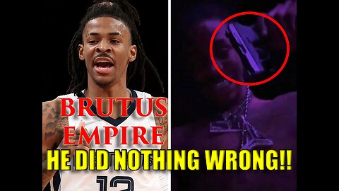 BRUTUS EMPIRE : NBA star Ja Morant Did Nothing Wrong!! Gun Controversy!