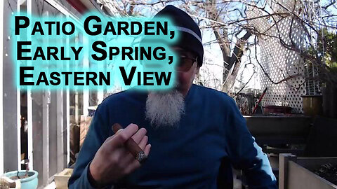 Our Patio Garden, Early Spring, Eastern View [ASMR]