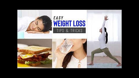 Easy Weight Loss Tips & Tricks