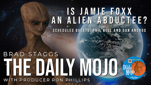 Is Jamie Foxx An Alien Abductee? - The Daily Mojo 072523