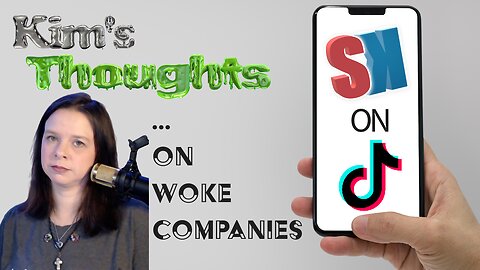 Kim from SK-rants about Woke Companies #woke #Target #GLSEN #LGBT #KimsThoughts #TikTok