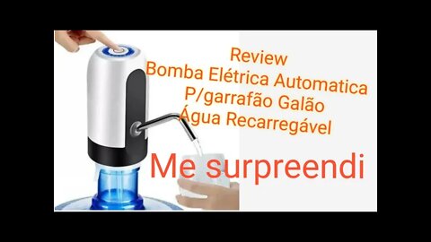 BOMBA ELÉTRICA AUTOMATICA P/GARRAFÃO GALÃO ÁGUA RECARREGÁVEL - REVIEW - AUTOMATIC ELECTRIC PUMP