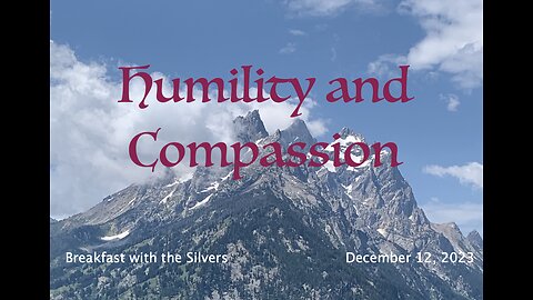 Humility and Compassion - Breakfast with the Silvers & Smith Wigglesworth Dec 12