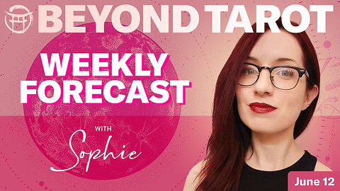 🔮Beyond Tarot with SOPHIE - JUNE 12