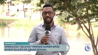 Manhuaçu: Operação Dilúvio prende homem após investigação de Abuso Sexual