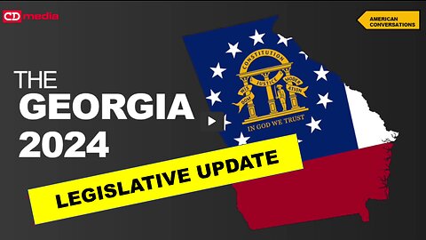 LEGISLATIVE UPDATE: The Georgia 2024 Show! With Catherine Engelbrecht