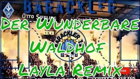 Layla Remix Waldhof Mannheim - Der Wunderbare Waldhof 🔵⚫🔵⚫