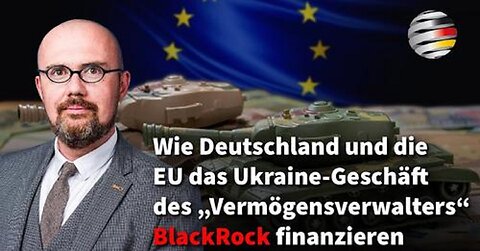 Korruption: Wie Deutschland und die EU das Ukraine-Geschäft von BlackRock finanzieren