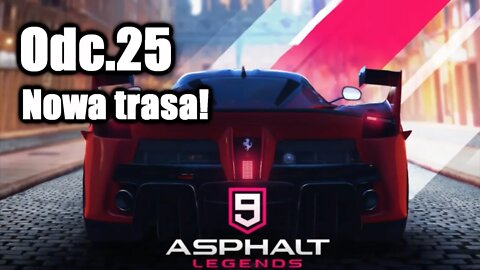 Asphalt 9 odc 25 Nowa trasa!